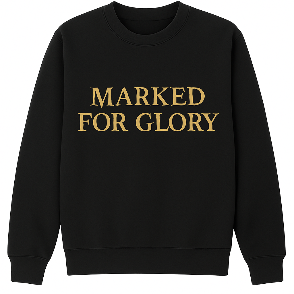 Marked For Glory Sweat Shirt