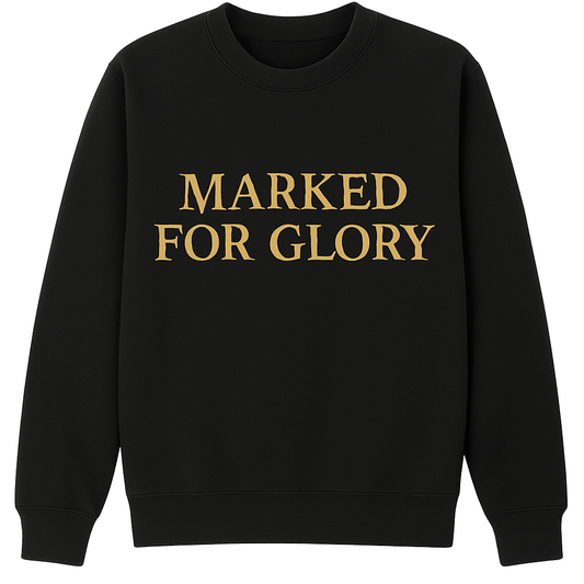 Marked For Glory Sweat Shirt